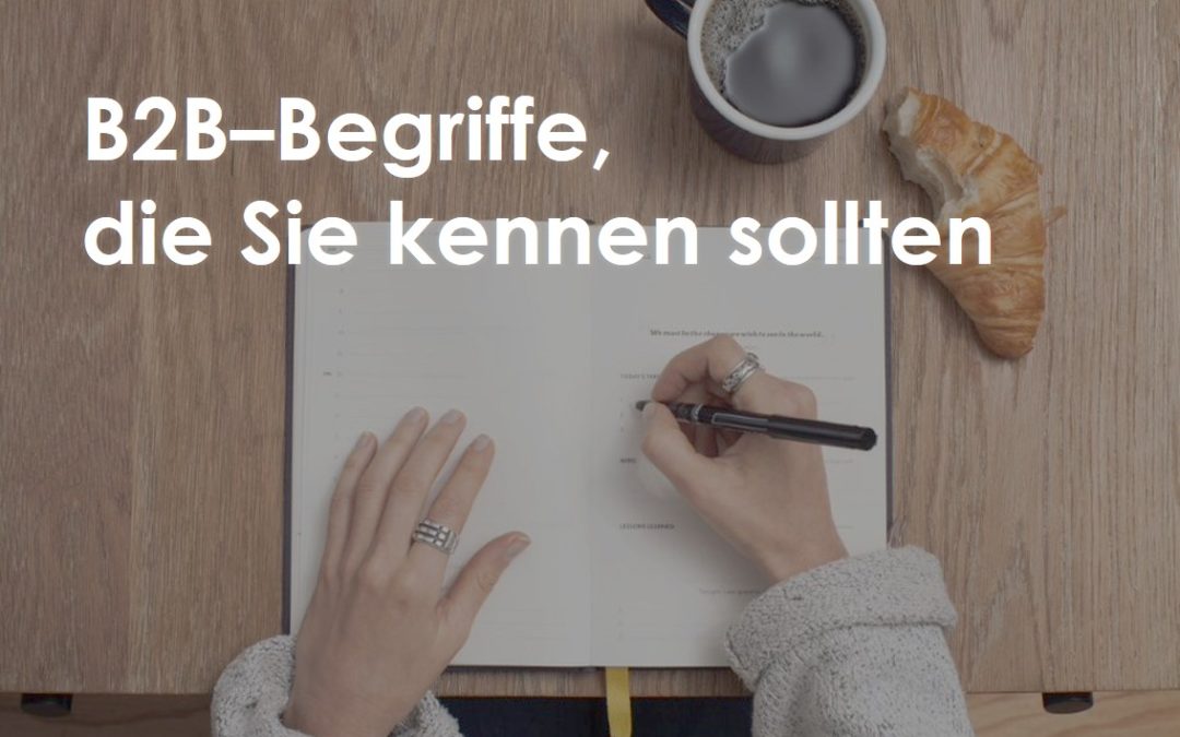 5 B2B-Begriffe, die Sie unbedingt kennen sollten