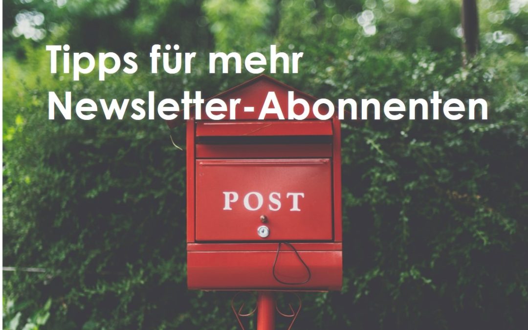 5 Tipps für mehr Newsletter-Abonnenten